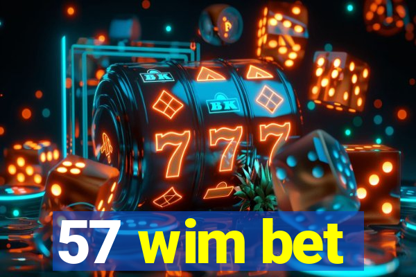 57 wim bet